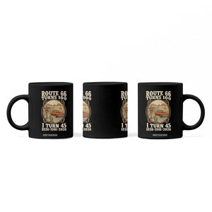 Route Highway 66 Turns 100 I Turn 45 Coffee Mug Vintage 1981 Road Sign Classic Pickup Truck Lover 45th Birthday Gift