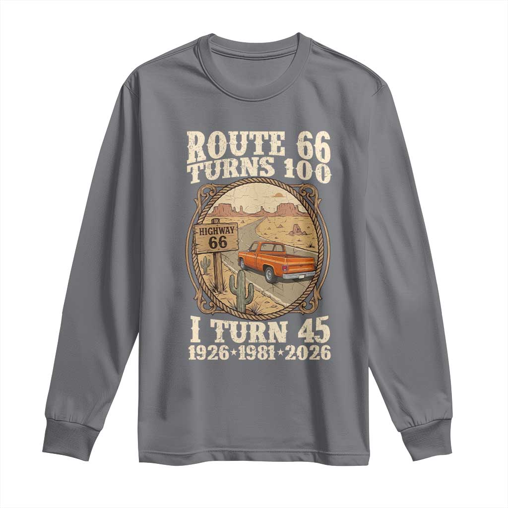 Route Highway 66 Turns 100 I Turn 45 Long Sleeve Shirt Vintage 1981 Road Sign Classic Pickup Truck Lover 45th Birthday Gift
