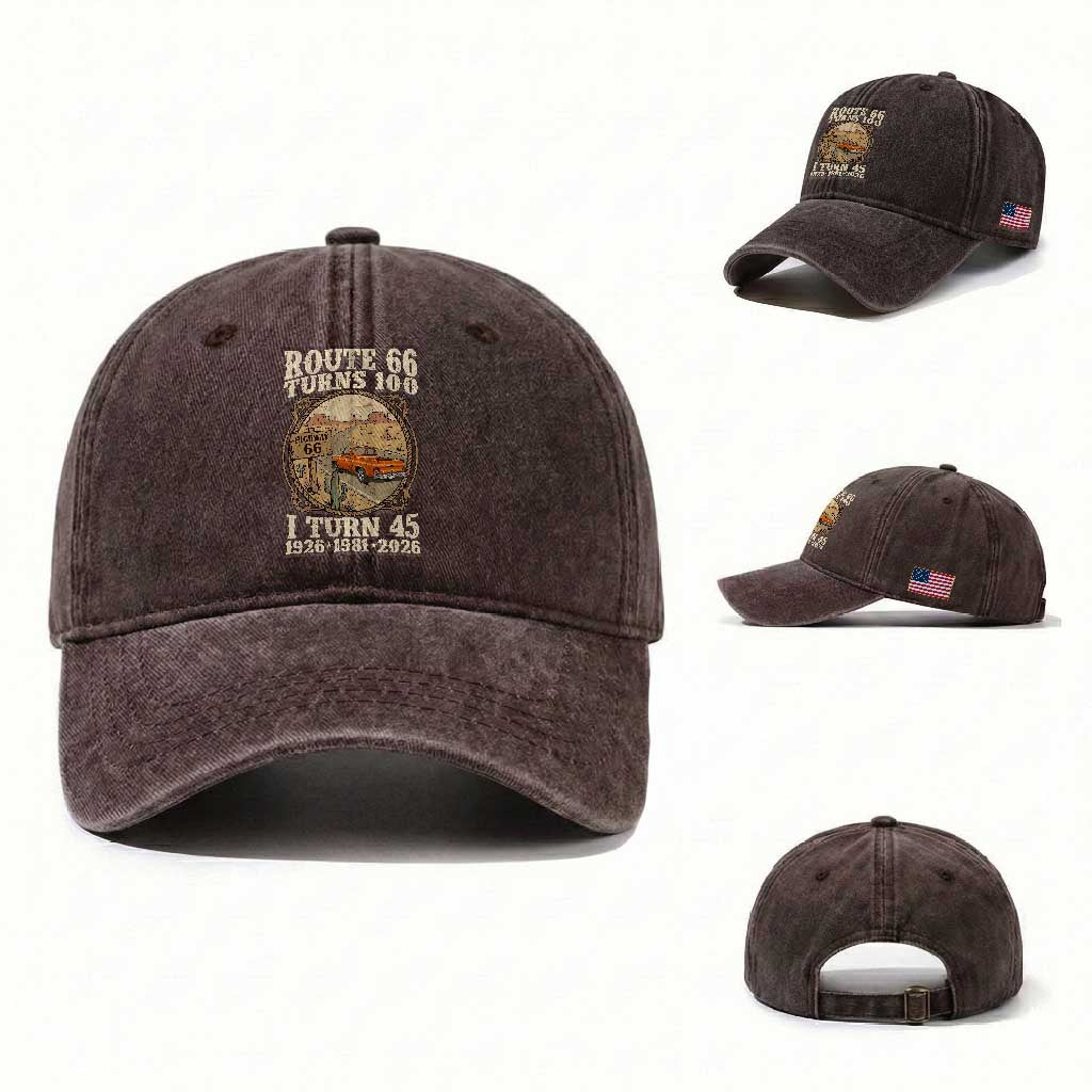 Route Highway 66 Turns 100 I Turn 45 Washed Cotton Baseball Cap Vintage 1981 Road Sign Classic Pickup Truck Lover 45th Birthday Gift