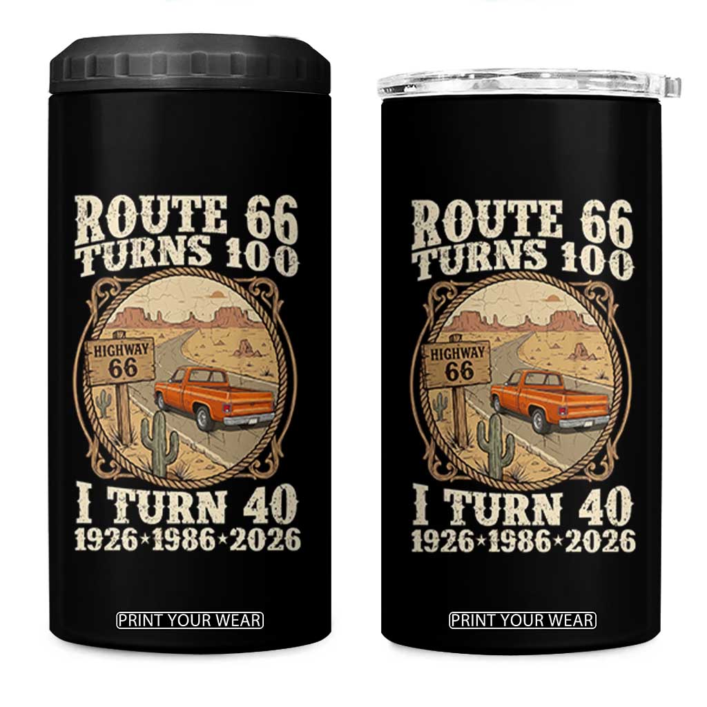 Route Highway 66 Turns 100 I Turn 40 4 in 1 Can Cooler Tumbler Vintage 1986 Road Sign Classic Pickup Truck Lover 40th Birthday Gift
