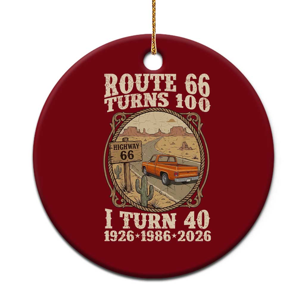Route Highway 66 Turns 100 I Turn 40 Ceramic Ornament Vintage 1986 Road Sign Classic Pickup Truck Lover 40th Birthday Gift