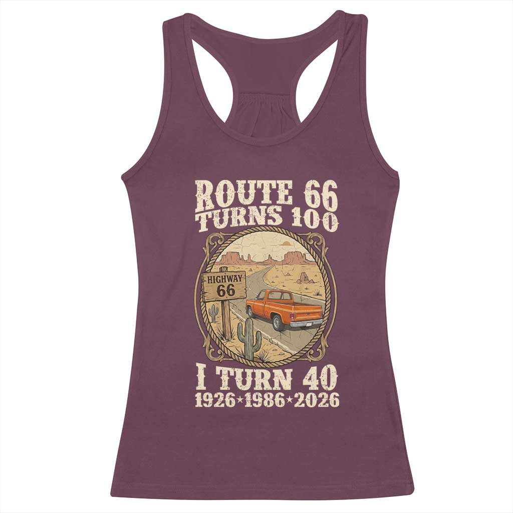 Route Highway 66 Turns 100 I Turn 40 Racerback Tank Top Vintage 1986 Road Sign Classic Pickup Truck Lover 40th Birthday Gift