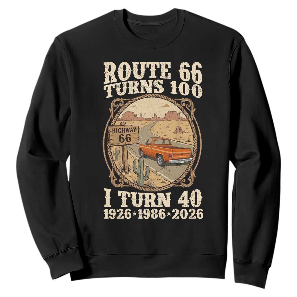Route Highway 66 Turns 100 I Turn 40 Sweatshirt Vintage 1986 Road Sign Classic Pickup Truck Lover 40th Birthday Gift