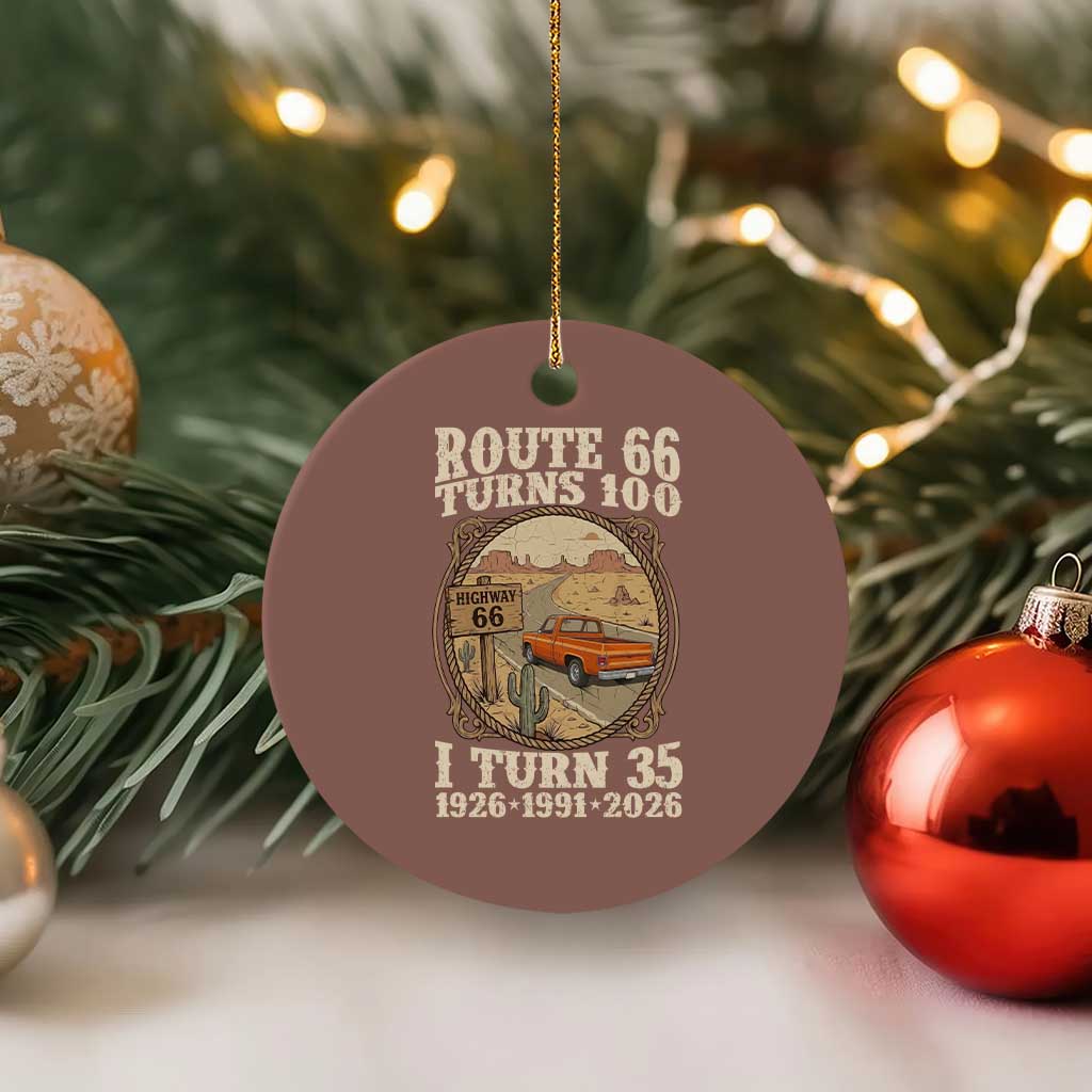 Route Highway 66 Turns 100 I Turn 35 Ceramic Ornament Vintage 1991 Road Sign Classic Pickup Truck Lover 35th Birthday Gift