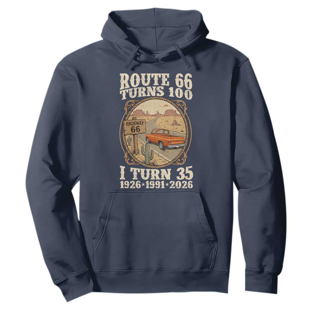 Route Highway 66 Turns 100 I Turn 35 Hoodie Vintage 1991 Road Sign Classic Pickup Truck Lover 35th Birthday Gift