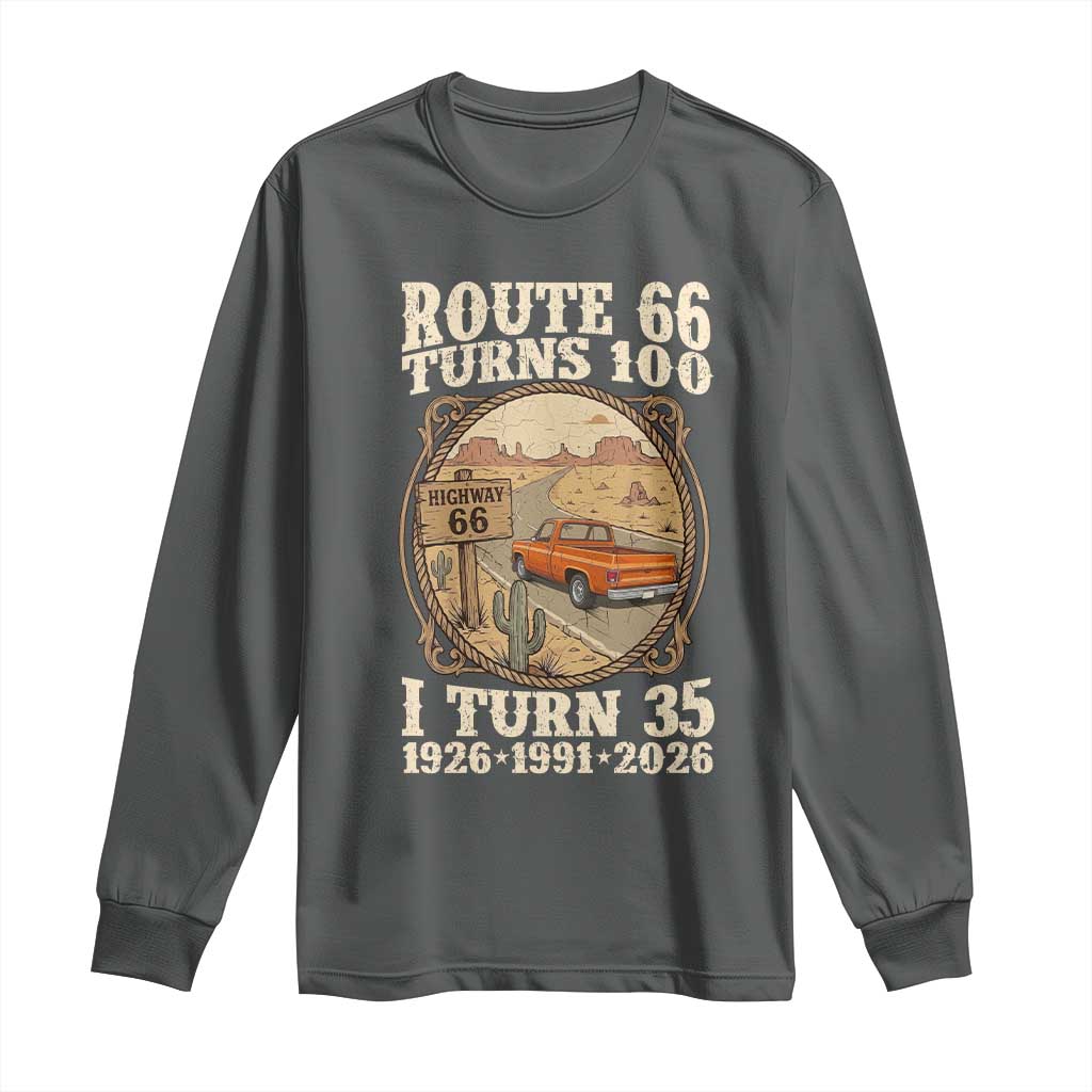 Route Highway 66 Turns 100 I Turn 35 Long Sleeve Shirt Vintage 1991 Road Sign Classic Pickup Truck Lover 35th Birthday Gift