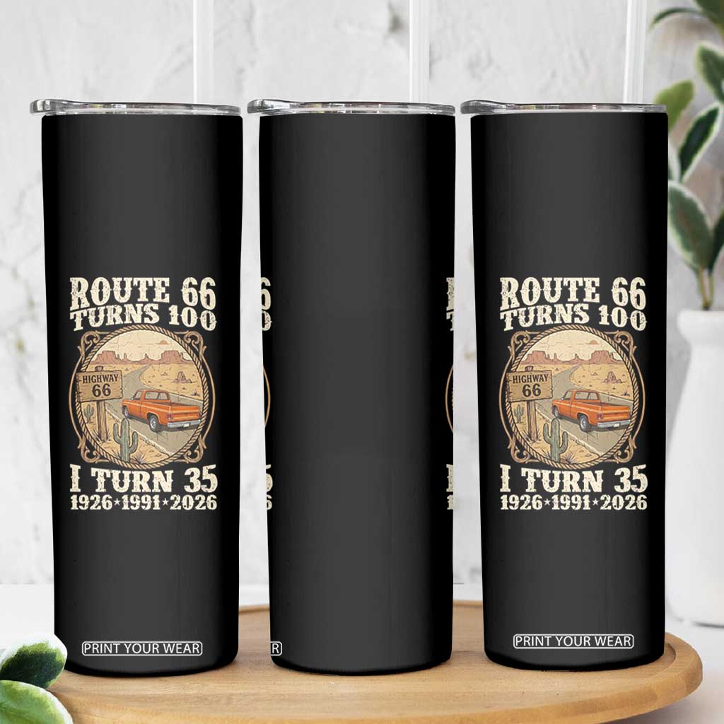 Route Highway 66 Turns 100 I Turn 35 Skinny Tumbler Vintage 1991 Road Sign Classic Pickup Truck Lover 35th Birthday Gift