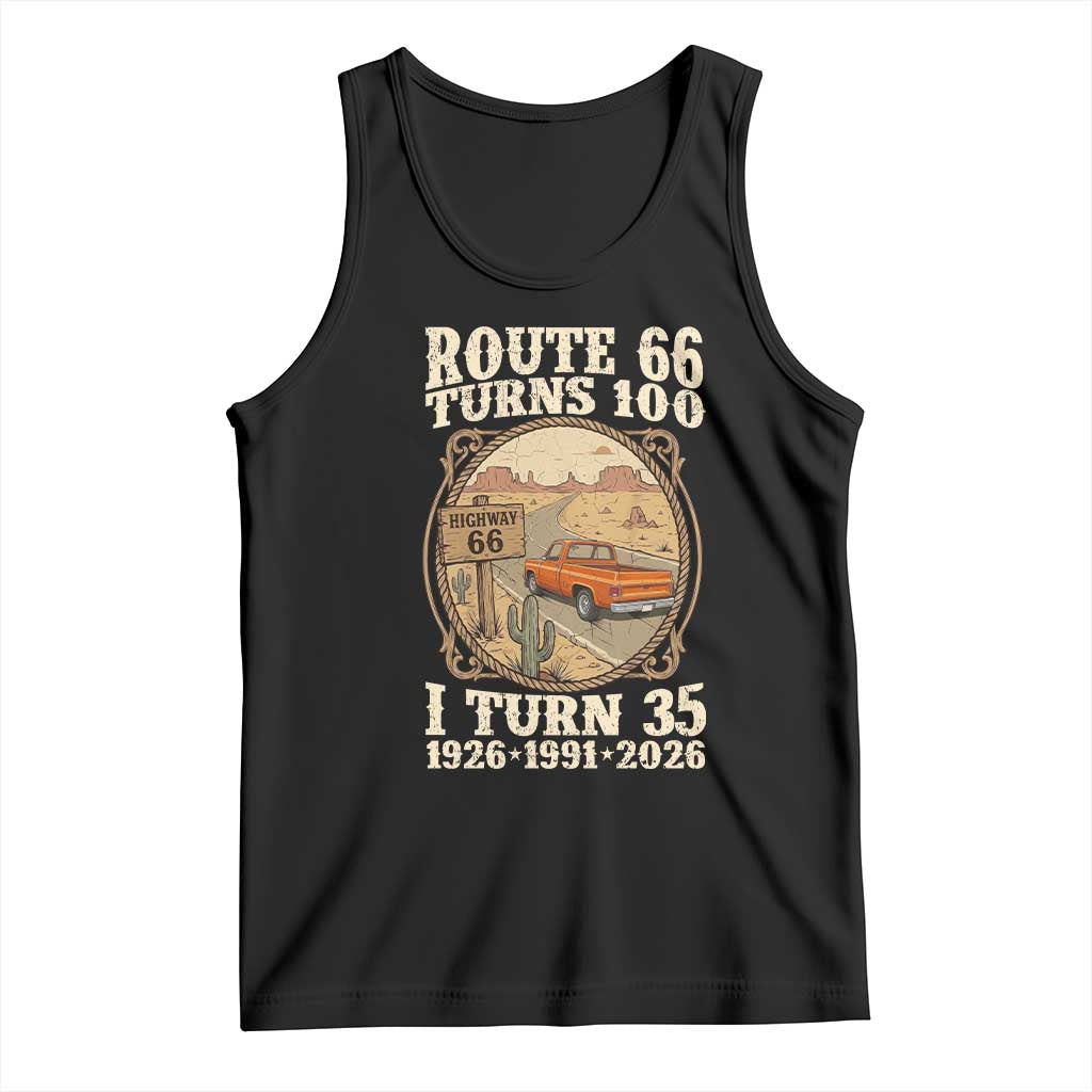 Route Highway 66 Turns 100 I Turn 35 Tank Top Vintage 1991 Road Sign Classic Pickup Truck Lover 35th Birthday Gift