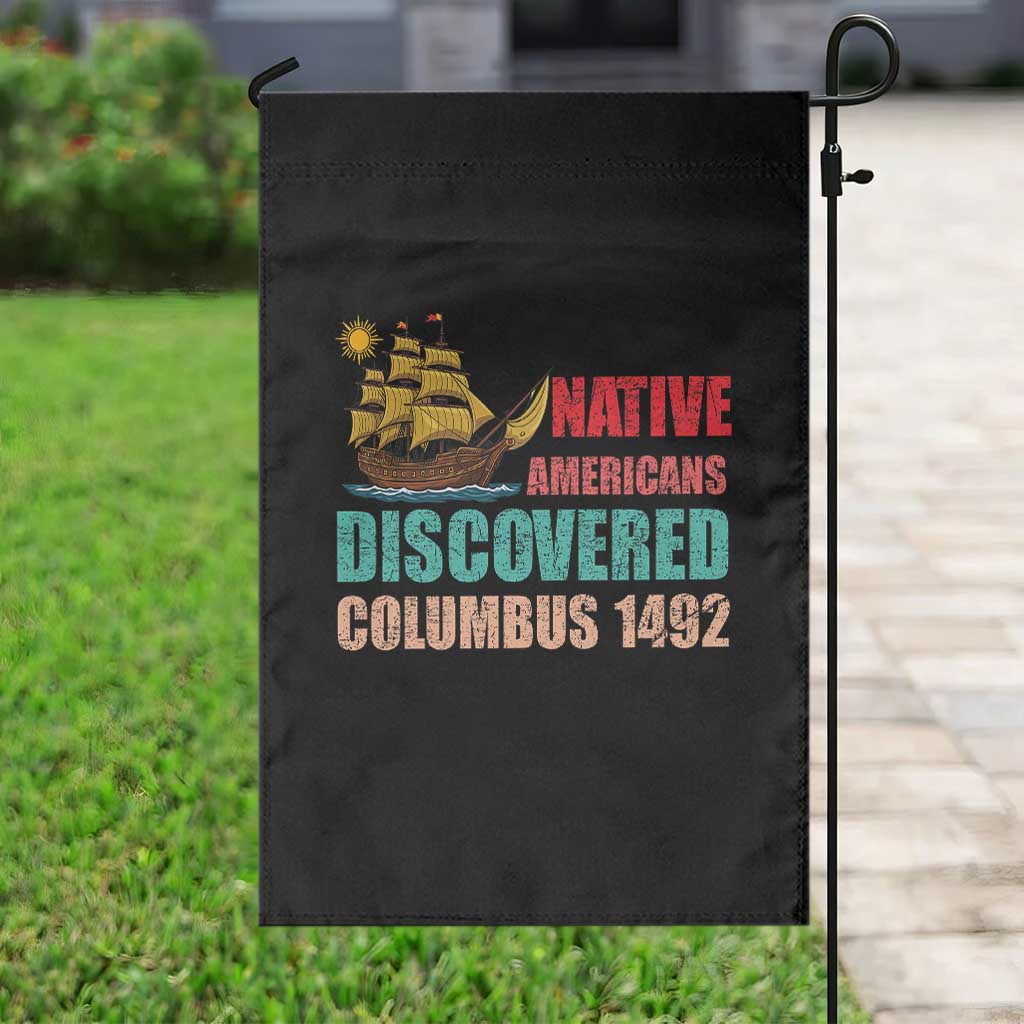 Native American Discovered Columbus 1492 Garden Flag Indigenous People TS14 Print Your Wear