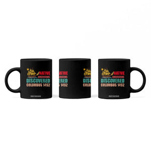 Native American Discovered Columbus 1492 Coffee Mug Indigenous People TS14 Print Your Wear