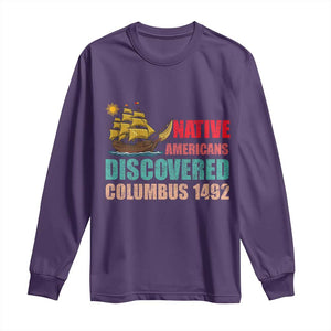 Native American Discovered Columbus 1492 Long Sleeve Shirt Indigenous People TS14 Purple Print Your Wear