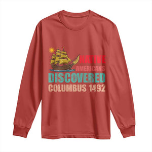 Native American Discovered Columbus 1492 Long Sleeve Shirt Indigenous People TS14 Red Print Your Wear