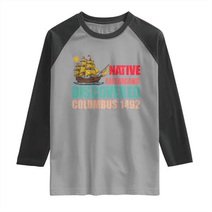 Native American Discovered Columbus 1492 Raglan Shirt Indigenous People TS14 Sport Gray Black Print Your Wear