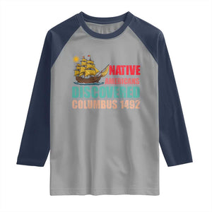 Native American Discovered Columbus 1492 Raglan Shirt Indigenous People TS14 Sport Gray Navy Print Your Wear