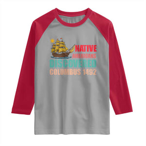 Native American Discovered Columbus 1492 Raglan Shirt Indigenous People TS14 Sport Gray Red Print Your Wear