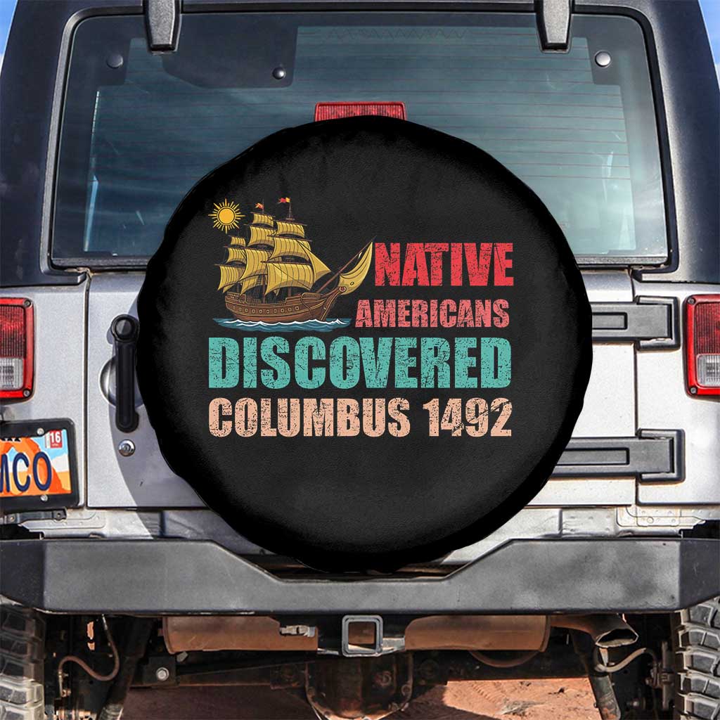 Native American Discovered Columbus 1492 Spare Tire Cover Indigenous People TS14 No hole Black Print Your Wear