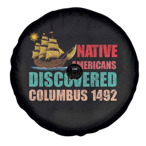 Native American Discovered Columbus 1492 Spare Tire Cover Indigenous People TS14 Print Your Wear