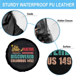 Native American Discovered Columbus 1492 Spare Tire Cover Indigenous People TS14 Print Your Wear