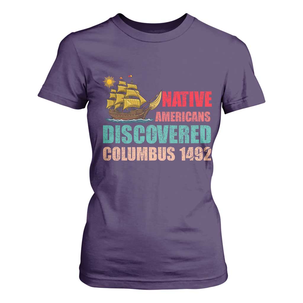 Native American Discovered Columbus 1492 T Shirt For Women Indigenous People TS14 Purple Print Your Wear