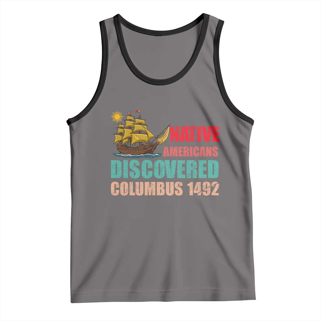 Native American Discovered Columbus 1492 Tank Top Indigenous People TS14 Deep Heather Black Print Your Wear