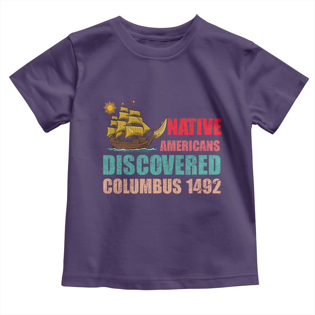 Native American Discovered Columbus 1492 Toddler T Shirt Indigenous People TS14 Purple Print Your Wear