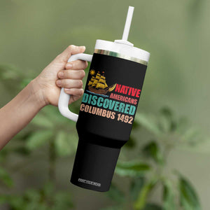 Native American Discovered Columbus 1492 Tumbler With Handle Indigenous People TS14 Print Your Wear