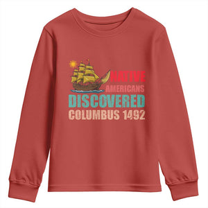 Native American Discovered Columbus 1492 Youth Sweatshirt Indigenous People TS14 Red Print Your Wear