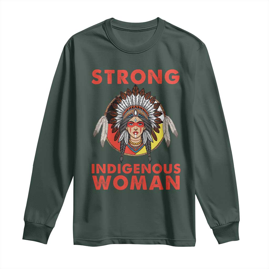 MMIW Native American Strong Indigenous Woman Long Sleeve Shirt TS14 Dark Forest Green Print Your Wear