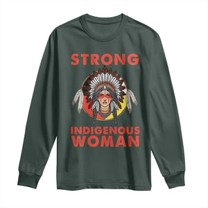 MMIW Native American Strong Indigenous Woman Long Sleeve Shirt TS14 Dark Forest Green Print Your Wear