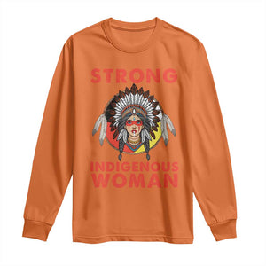 MMIW Native American Strong Indigenous Woman Long Sleeve Shirt TS14 Orange Print Your Wear
