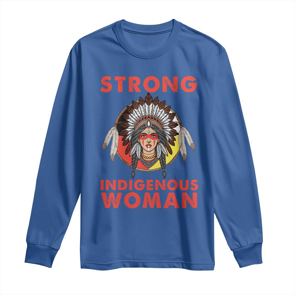 MMIW Native American Strong Indigenous Woman Long Sleeve Shirt TS14 Royal Blue Print Your Wear