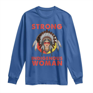 MMIW Native American Strong Indigenous Woman Long Sleeve Shirt TS14 Royal Blue Print Your Wear