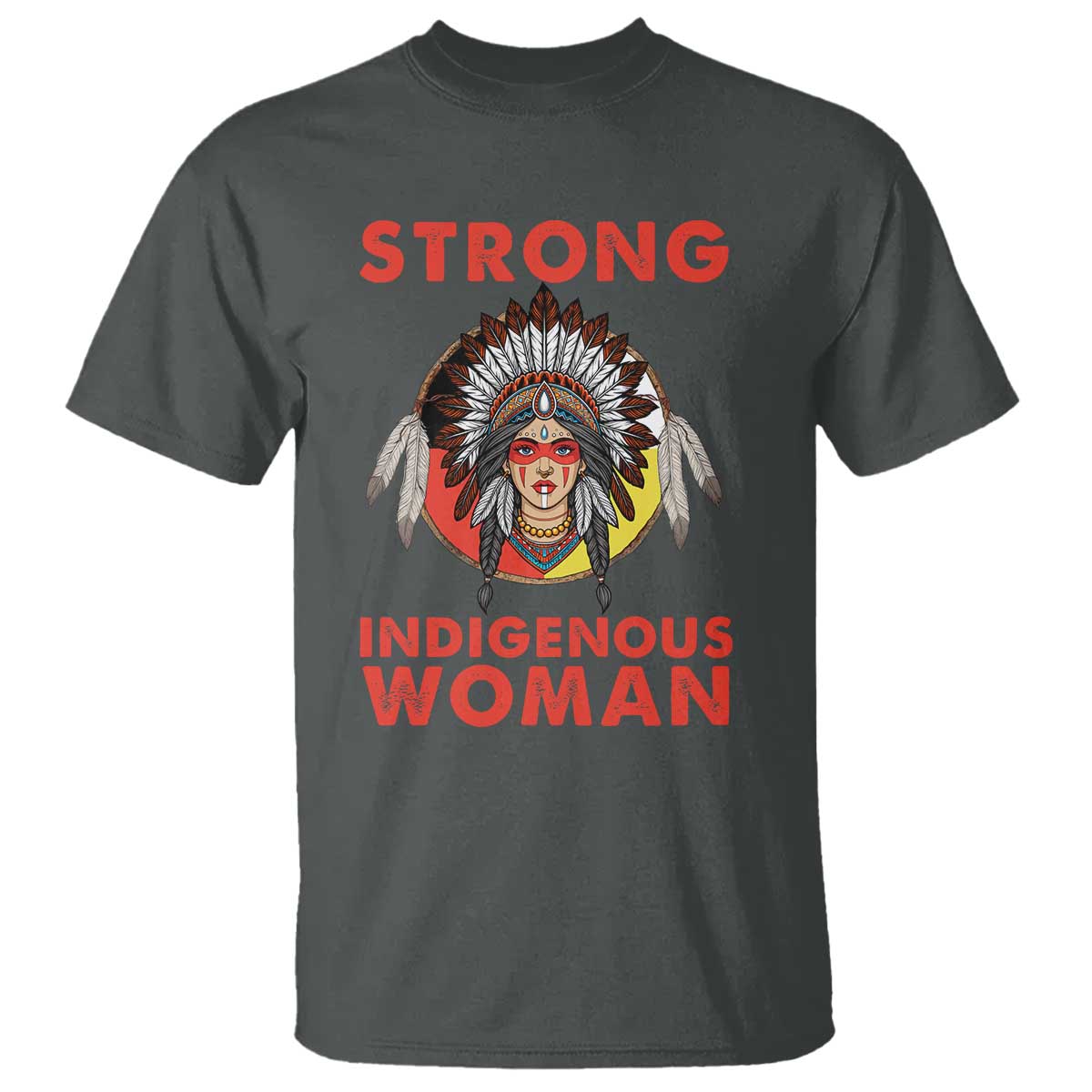 MMIW Native American Strong Indigenous Woman T Shirt TS14 Dark Heather Print Your Wear