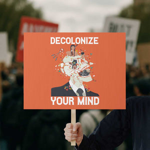 Indigenous People Native American Protest Sign Decolonize Your Mind TS14 Horizontal 18" × 24" Orange Print Your Wear