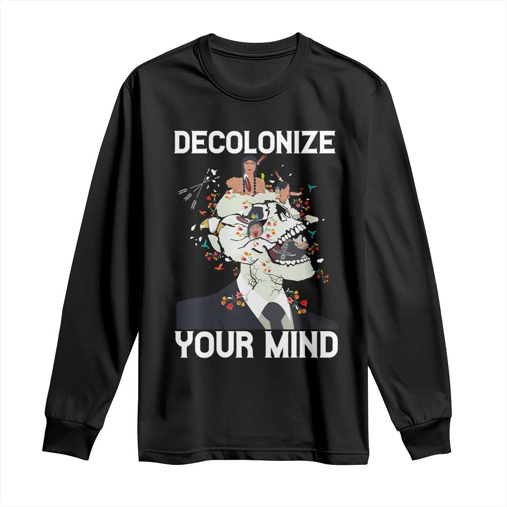 Indigenous People Native American Long Sleeve Shirt Decolonize Your Mind TS14 Black Print Your Wear
