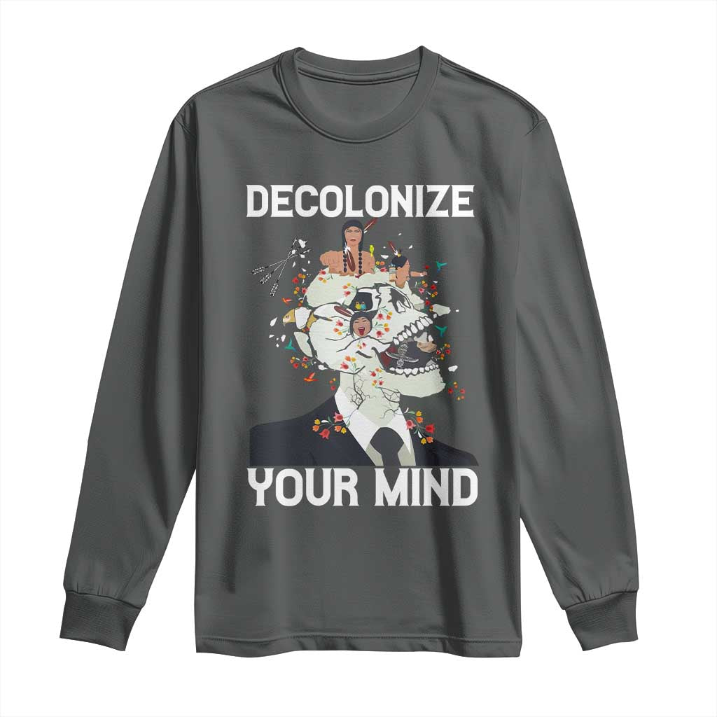 Indigenous People Native American Long Sleeve Shirt Decolonize Your Mind TS14 Dark Heather Print Your Wear