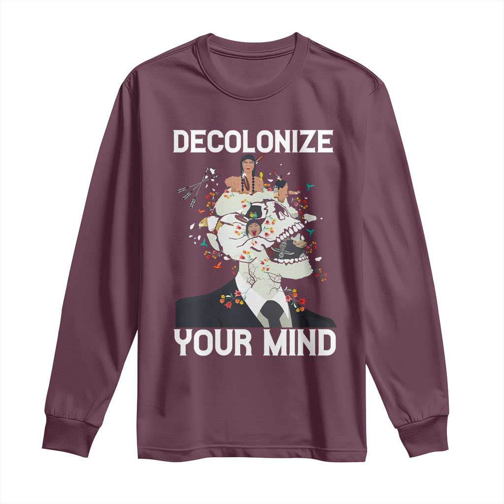 Indigenous People Native American Long Sleeve Shirt Decolonize Your Mind TS14 Maroon Print Your Wear