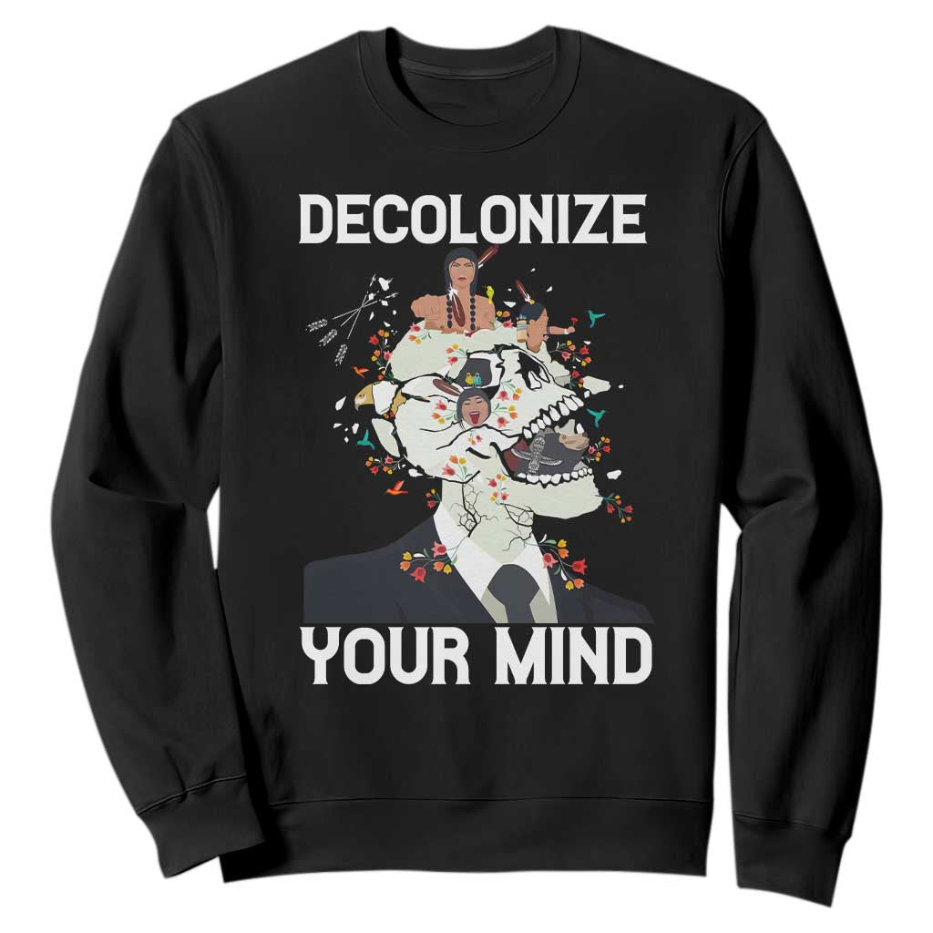 Indigenous People Native American Sweatshirt Decolonize Your Mind TS14 Black Print Your Wear