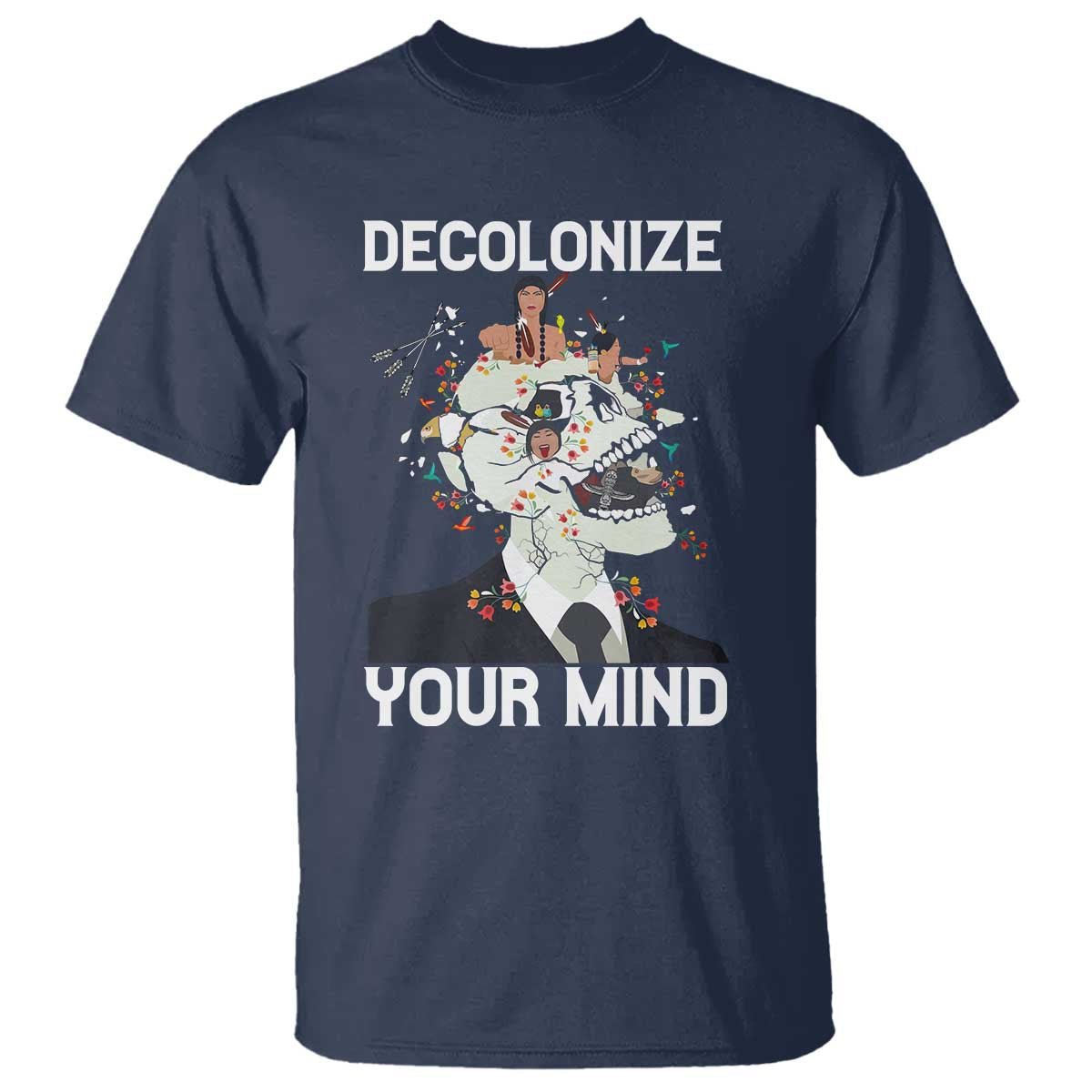 Indigenous People Native American T Shirt Decolonize Your Mind TS14 Navy Print Your Wear