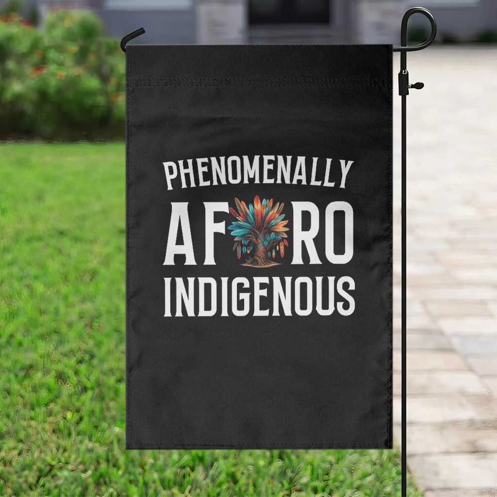 Afro Indigenous Native Pride Phenomenally Indigenous People Garden Flag TS14 Print Your Wear