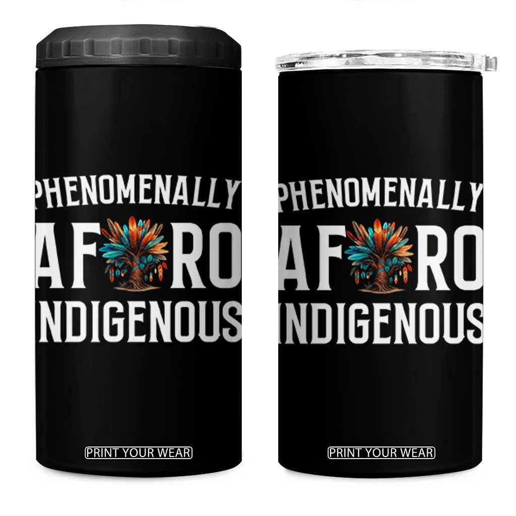 Afro Indigenous Native Pride Phenomenally Indigenous People 4 in 1 Can Cooler Tumbler TS14 One Size: 16 oz Black Print Your Wear