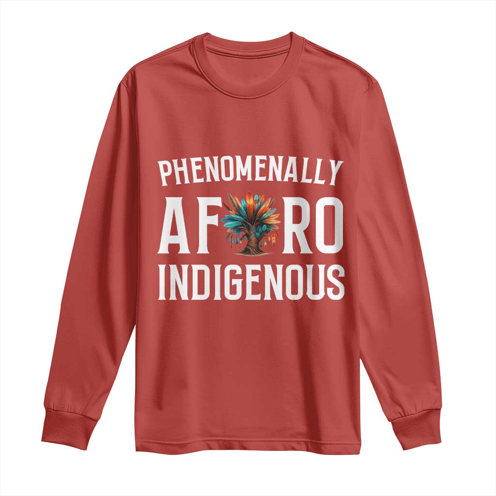 Afro Indigenous Native Pride Phenomenally Indigenous People Long Sleeve Shirt TS14 Red Print Your Wear