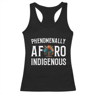 Afro Indigenous Native Pride Phenomenally Indigenous People Racerback Tank Top TS14 Black Print Your Wear