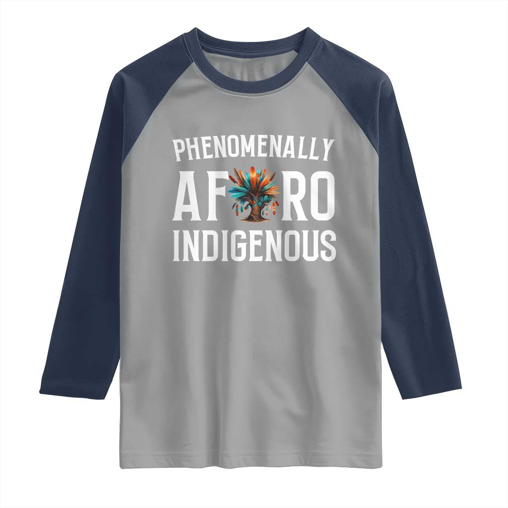 Afro Indigenous Native Pride Phenomenally Indigenous People Raglan Shirt TS14 Sport Gray Navy Print Your Wear