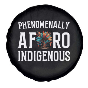 Afro Indigenous Native Pride Phenomenally Indigenous People Spare Tire Cover TS14 Print Your Wear