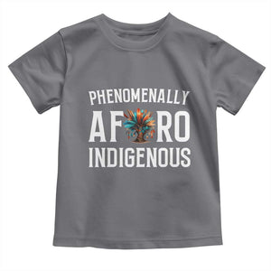 Afro Indigenous Native Pride Phenomenally Indigenous People Toddler T Shirt TS14 Charcoal Print Your Wear