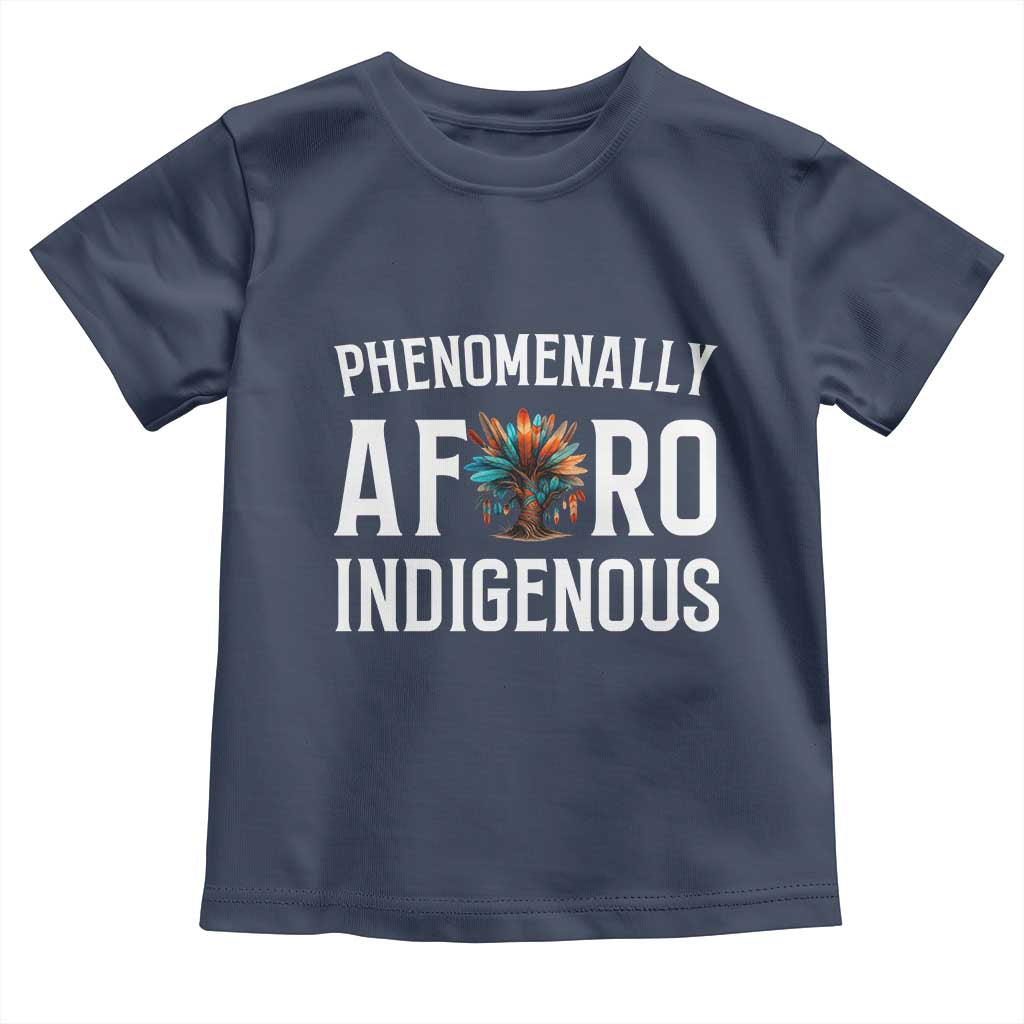 Afro Indigenous Native Pride Phenomenally Indigenous People Toddler T Shirt TS14 Navy Print Your Wear