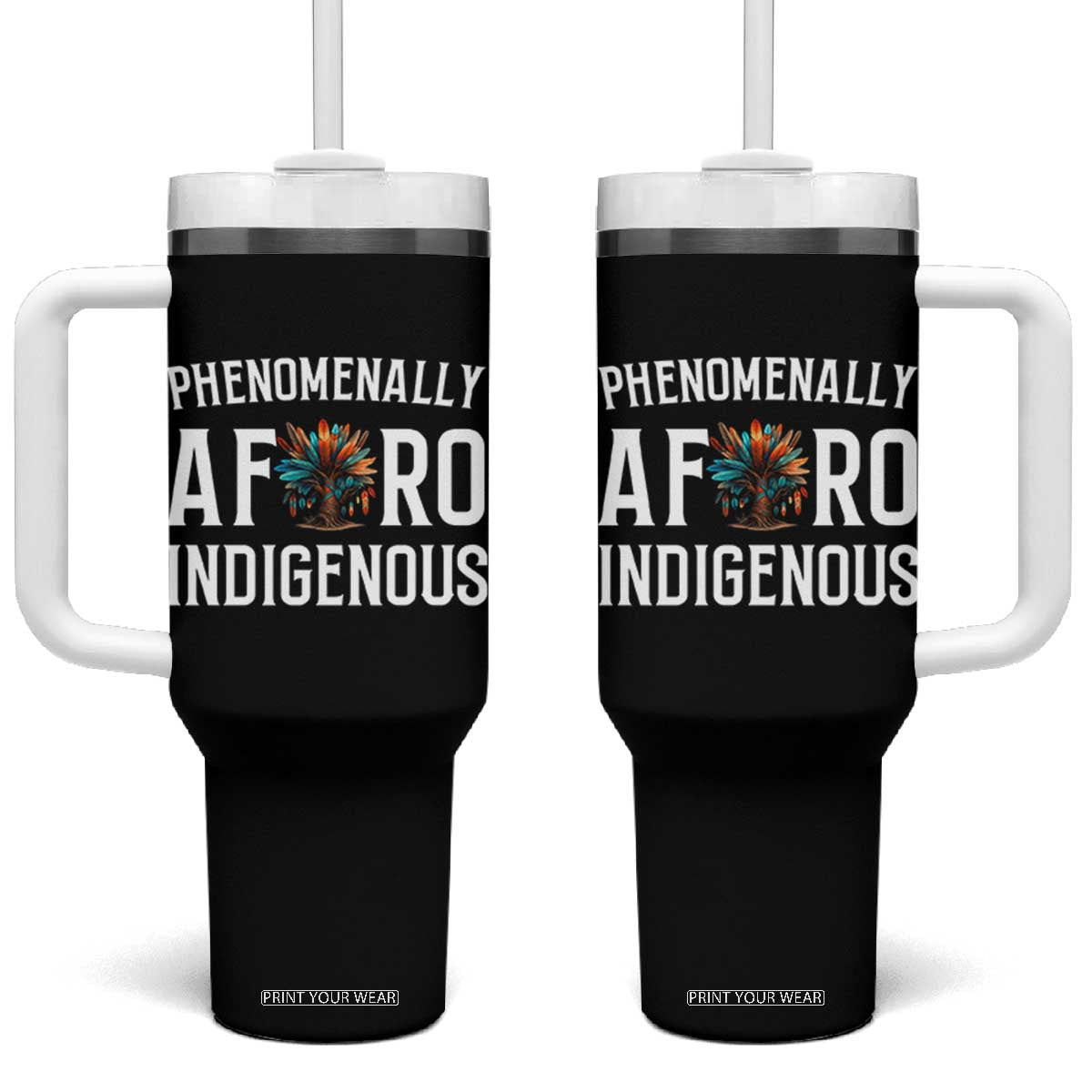Afro Indigenous Native Pride Phenomenally Indigenous People Tumbler With Handle TS14 One Size: 40 oz Black Print Your Wear