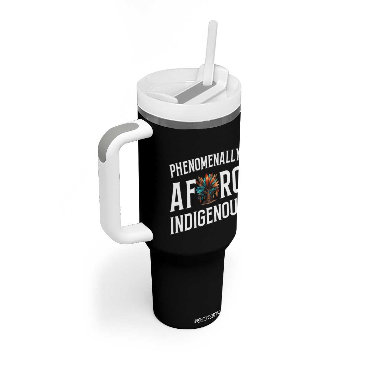 Afro Indigenous Native Pride Phenomenally Indigenous People Tumbler With Handle TS14 Print Your Wear