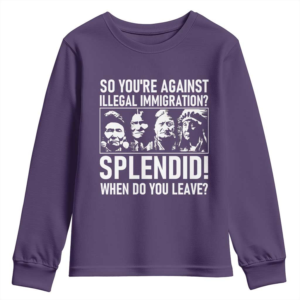 Funny Native American Youth Sweatshirt So You Are Against Illegal Immigration Splendid When Do You Leave TS14 Purple Print Your Wear